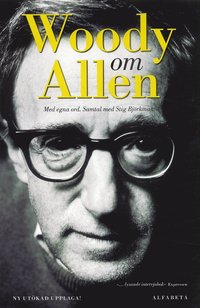 bokomslag Woody om Allen : med egna ord. Samtal med Stig Björkman