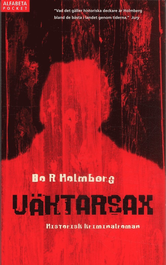 Bo R. Holmberg - Väktarsax : historisk kriminalroman, Pocket