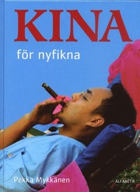 bokomslag Kina för nyfikna