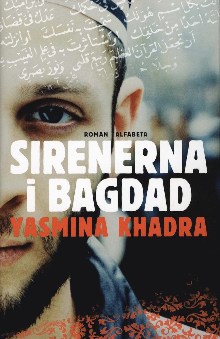 Yasmina Khadra - Sirenerna i Bagdad, Inbunden