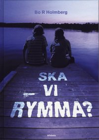 bokomslag Ska vi rymma?