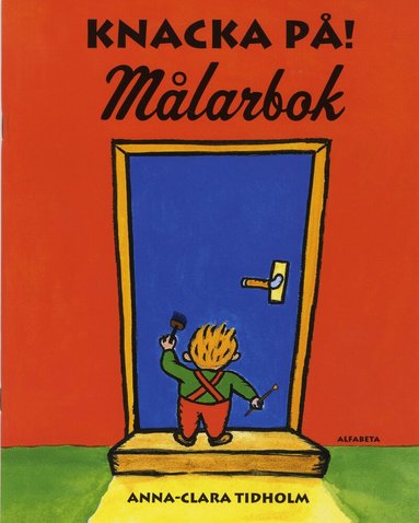 Anna-Clara Tidholm - Knacka på : målarbok, Häftad