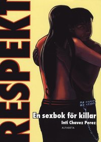 bokomslag Respekt : en sexbok för killar