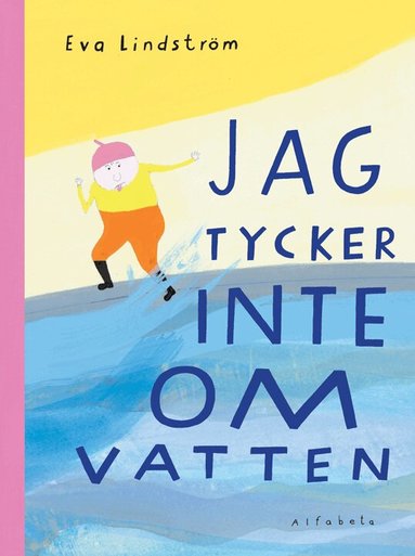 Eva Lindström - Jag tycker inte om vatten, Inbunden
