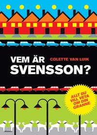 bokomslag Vem är Svensson? : allt du vill veta om din granne