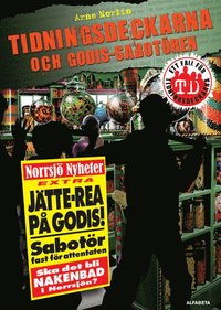 bokomslag Tidningsdeckarna och godis-sabotören