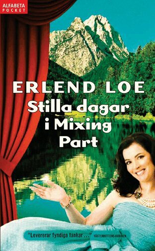 Erlend Loe - Stilla dagar i Mixing Part, Pocket