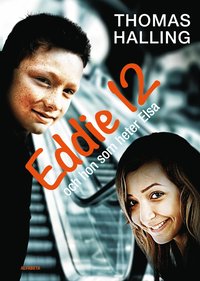 bokomslag Eddie 12 och hon som heter Elsa / Elsa 12 och han som heter Eddie
