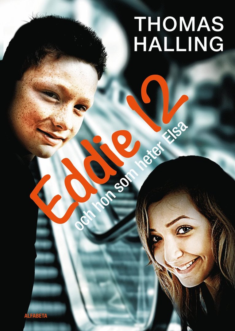 Eddie 12 och hon som heter Elsa / Elsa 12 och han som heter Eddie 1