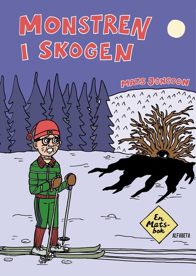 Mats Jonsson - Monstren i skogen, Inbunden