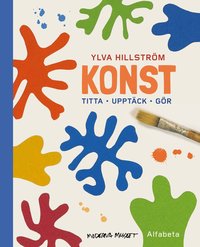 bokomslag Konst : titta, upptäck, gör