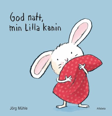 Jörg Mühle - God natt, min lilla kanin, Kartonnage