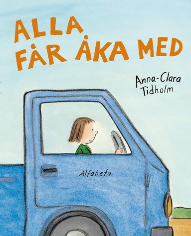 Anna-Clara Tidholm - Alla får åka med, Inbunden