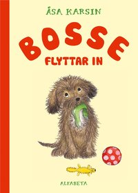 bokomslag Bosse flyttar in