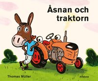 bokomslag Åsnan och traktorn