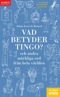 bokomslag Vad betyder Tingo? och andra märkliga ord från hela världen