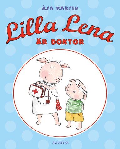 bokomslag Lilla Lena är doktor