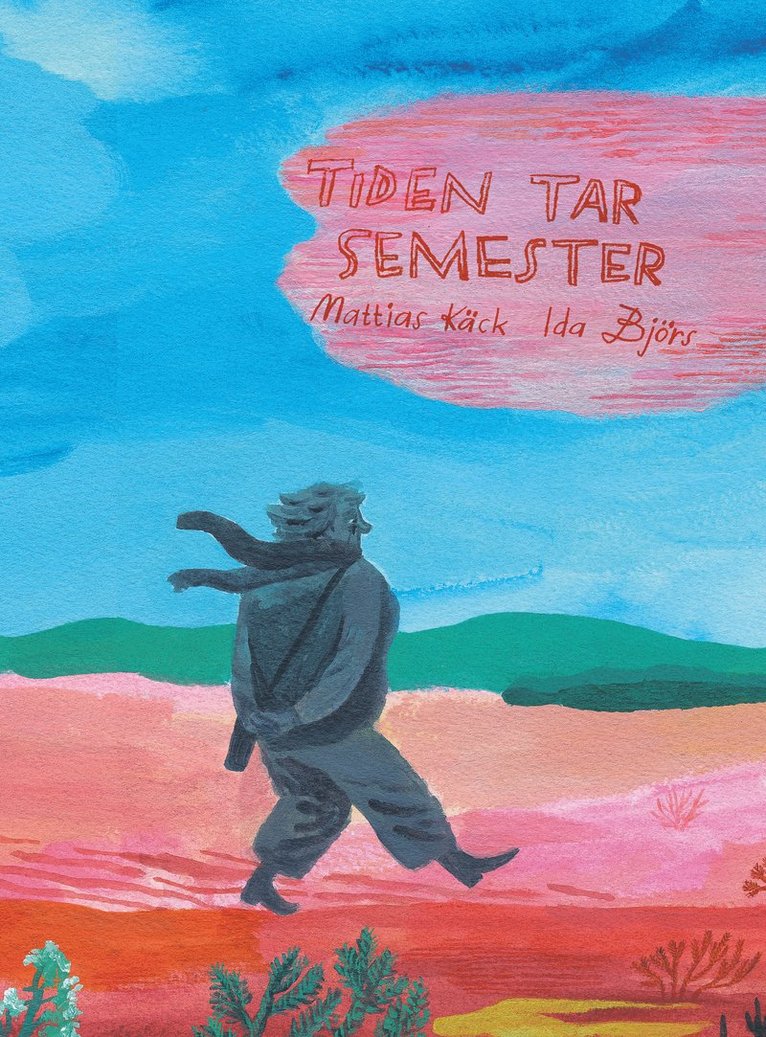 Mattias Käck - Tiden tar semester, Inbunden