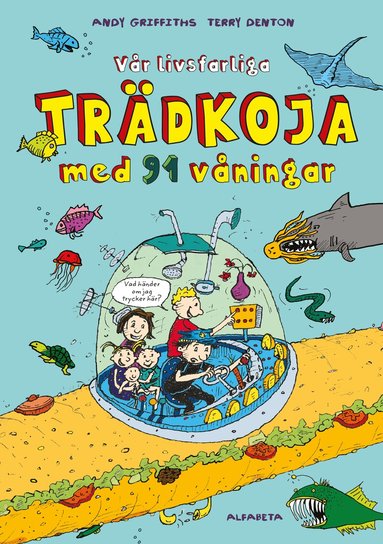 Andy Griffiths - Vår livsfarliga trädkoja med 91 våningar, Inbunden