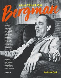 bokomslag Alla talar om Bergman