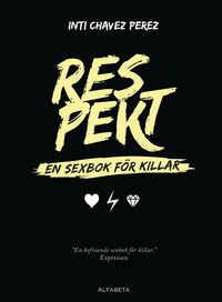 bokomslag Respekt : en sexbok för killar