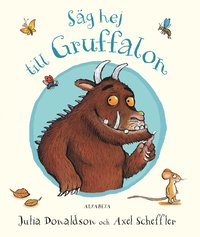 bokomslag Säg hej till Gruffalon
