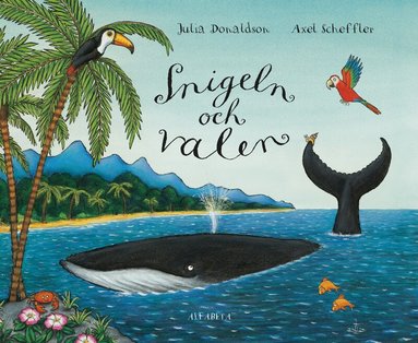 Julia Donaldson - Snigeln och valen, Inbunden