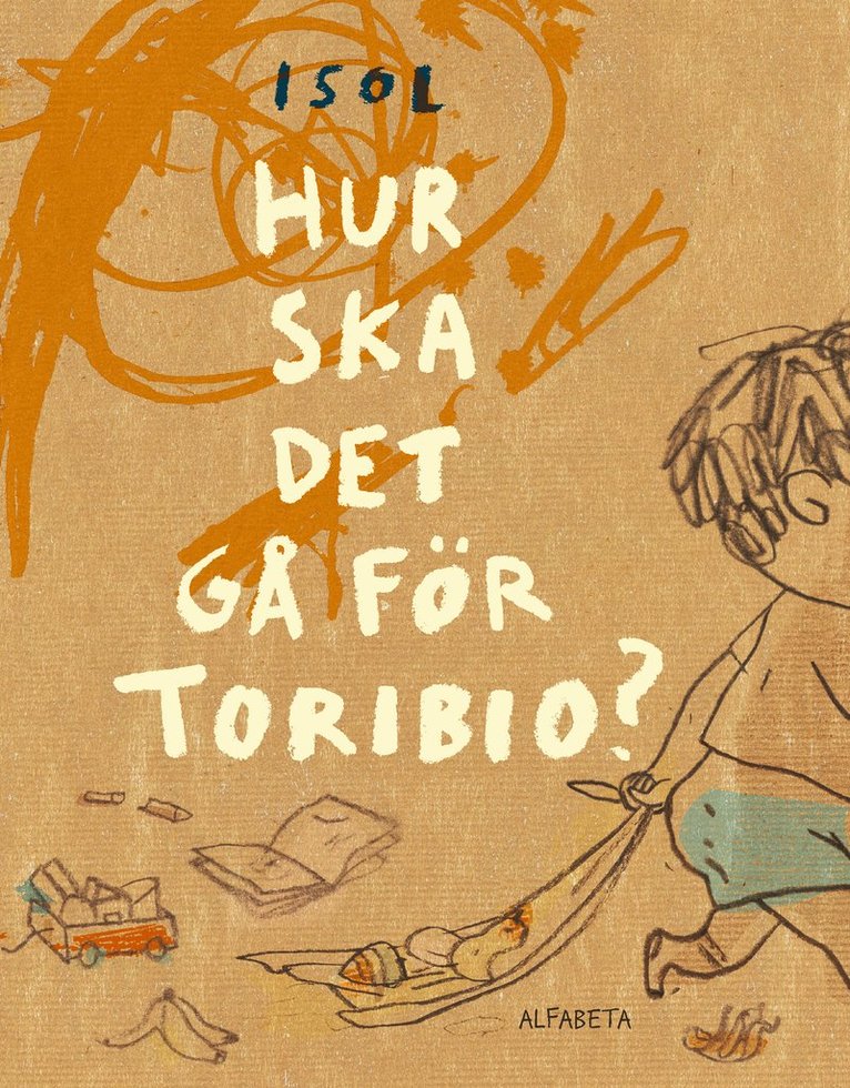 Isol - Hur ska det gå för Toribio?, Inbunden