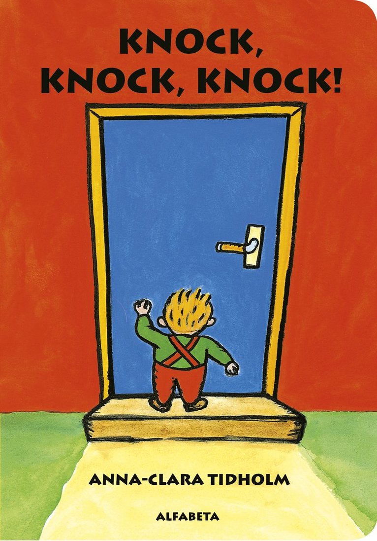 Anna-Clara Tidholm - Knock, Knock, Knock!, Kartonnage