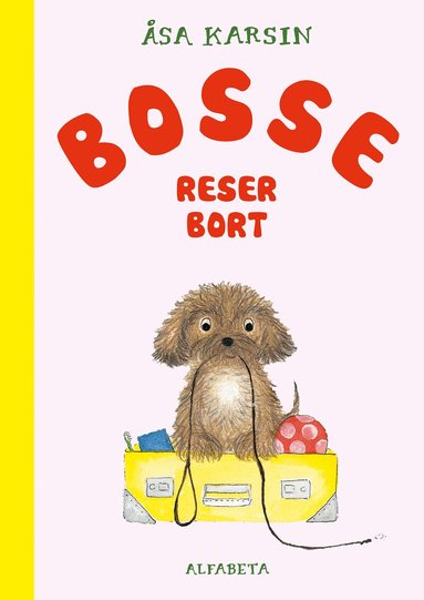 Åsa Karsin - Bosse reser bort, Inbunden
