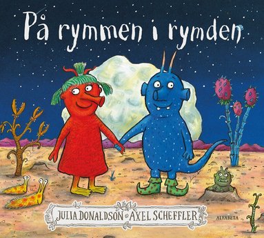 Julia Donaldson, Axel Scheffler - På rymmen i rymden, Inbunden