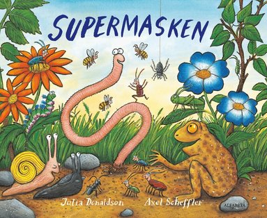 Julia Donaldson - Supermasken, Inbunden