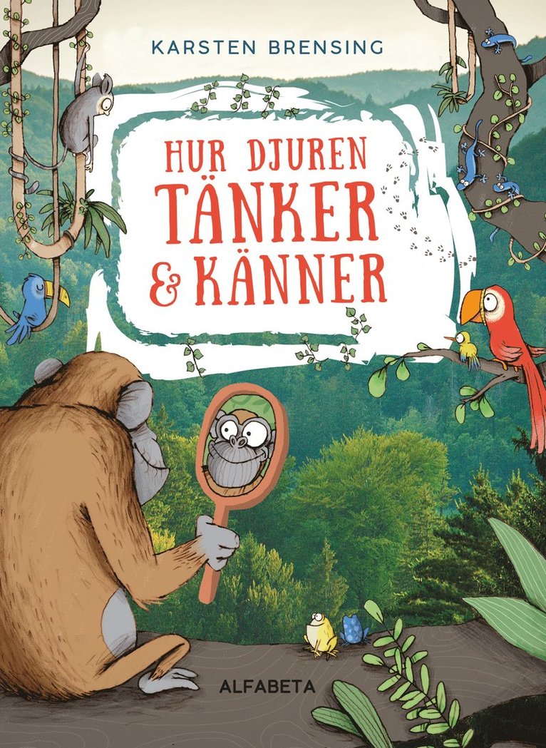 Karsten Brensing - Hur djuren tänker och känner, Inbunden