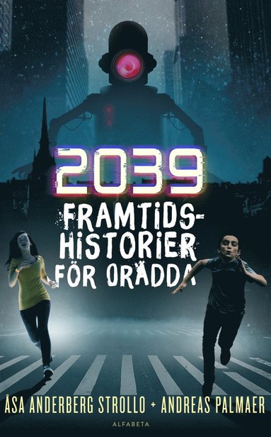bokomslag 2039 : framtidshistorier för orädda
