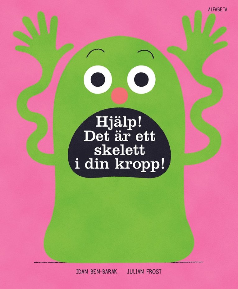 Idan Ben-Barak - Hjälp! Det är ett skelett i din kropp, Inbunden