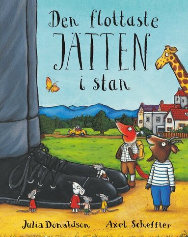 Julia Donaldson, Axel Scheffler - Den flottaste jätten i stan, Inbunden