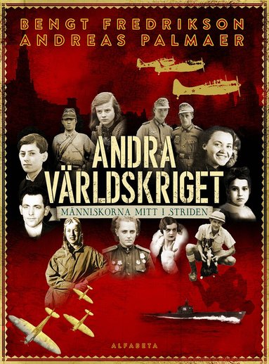 Bengt Fredrikson, Andreas Palmaer - Andra världskriget : människorna mitt i striden, Inbunden