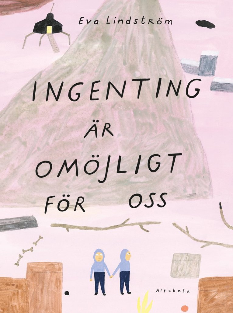 Eva Lindström - Ingenting är omöjligt för oss, Inbunden