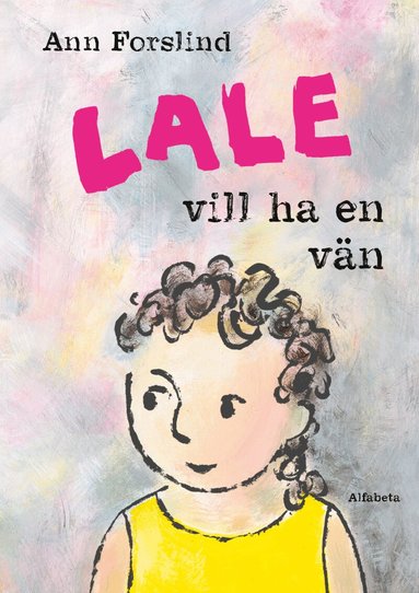 Ann Forslind - Lale vill ha en vän, Inbunden