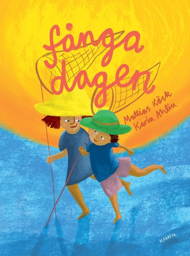 Mattias Käck, Karin Ahlin - Fånga dagen, Inbunden
