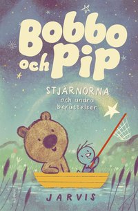 bokomslag Bobbo och Pip: Stjärnorna och andra berättelser