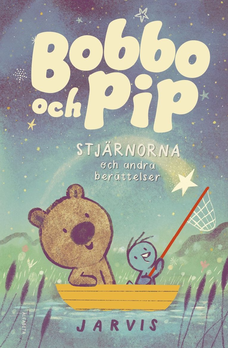 Bobbo och Pip: Stjärnorna och andra berättelser 1