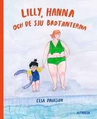bokomslag Lilly, Hanna och de sju badtanterna