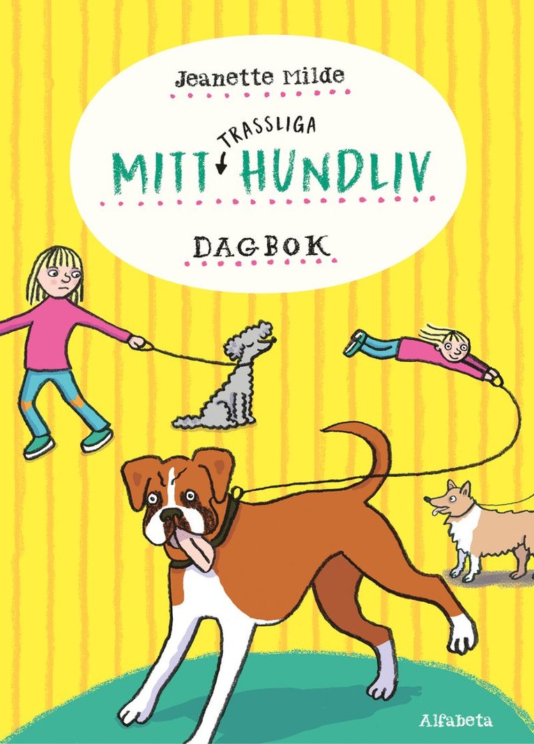 Jeanette Milde - Mitt trassliga hundliv, Inbunden