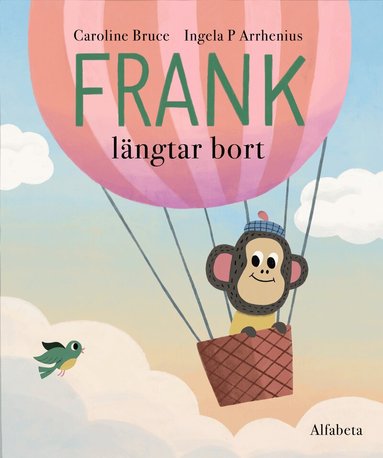 Caroline Bruce, Ingela P Arrhenius - Frank längtar bort, Inbunden