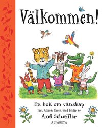 bokomslag Välkommen! : en bok om vänskap