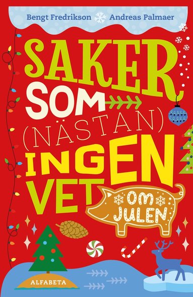 Bengt Fredrikson, Andreas Palmaer - Saker som (nästan) ingen vet om julen, Inbunden