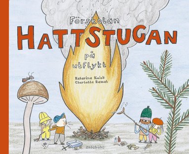 Katarina Kuick, Charlotte Ramel - Förskolan Hattstugan på utflykt, Inbunden