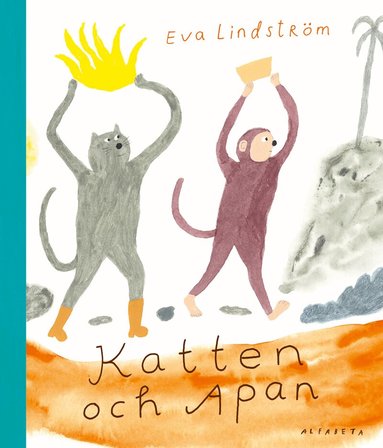 Eva Lindström - Katten och apan, Inbunden