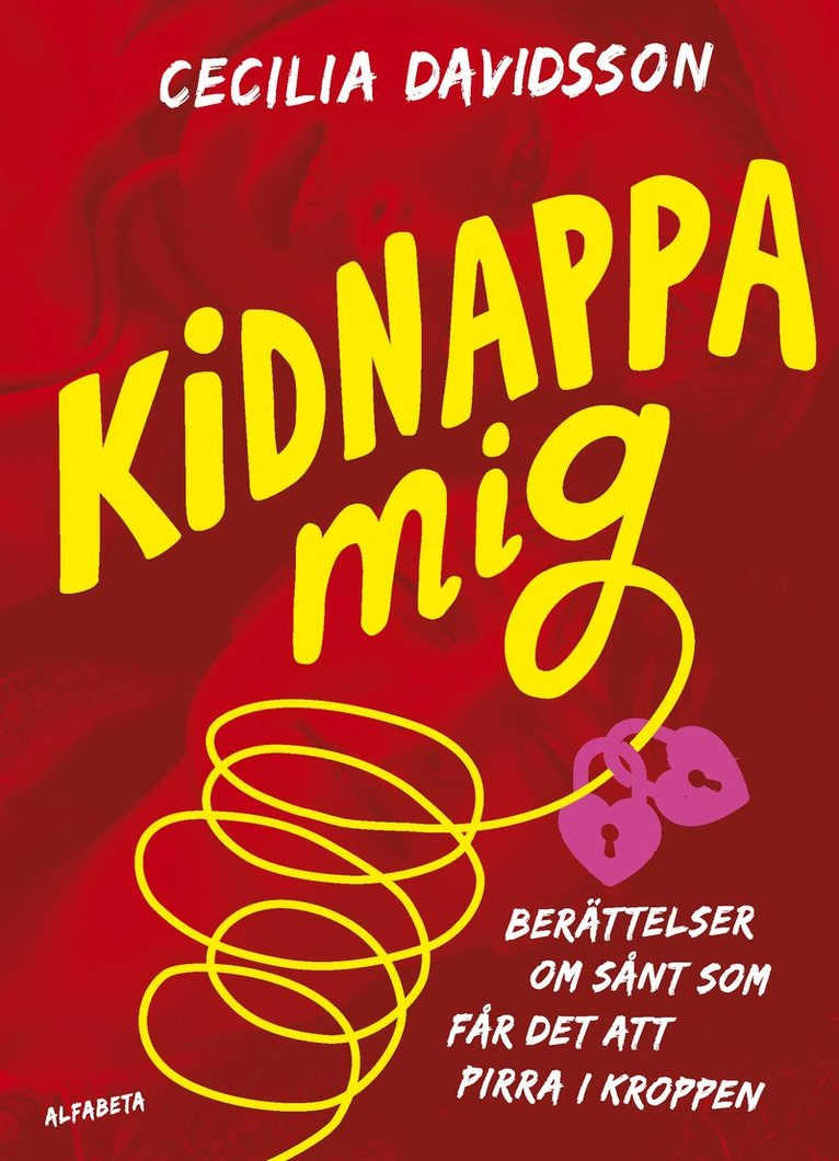 Cecilia Davidsson - Kidnappa mig, Inbunden